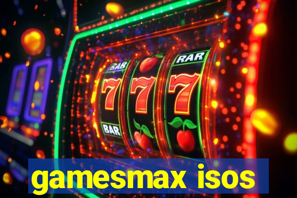 gamesmax isos